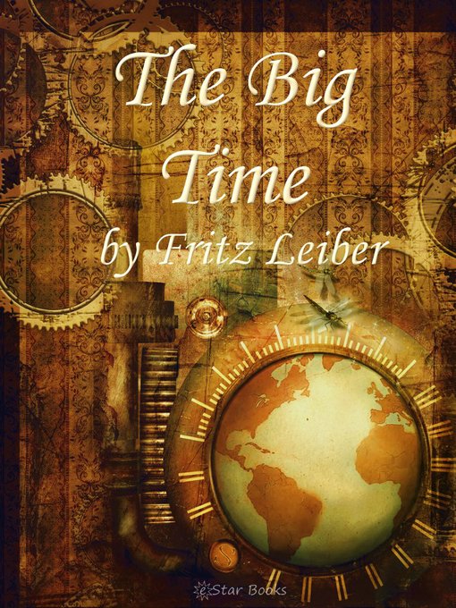 Title details for The Big Time by Fritz Leiber - Available